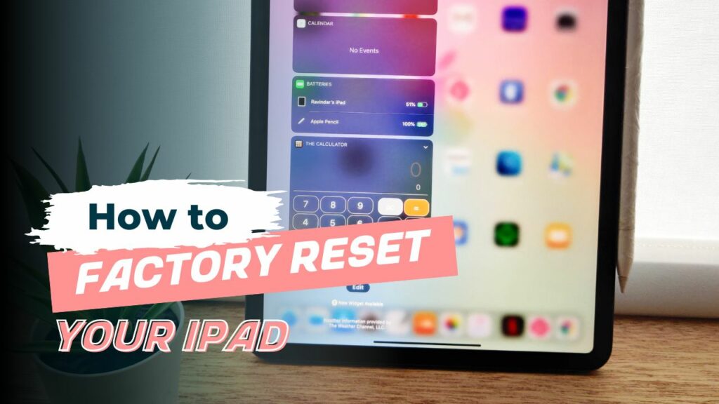 How to Factory Reset Ipad