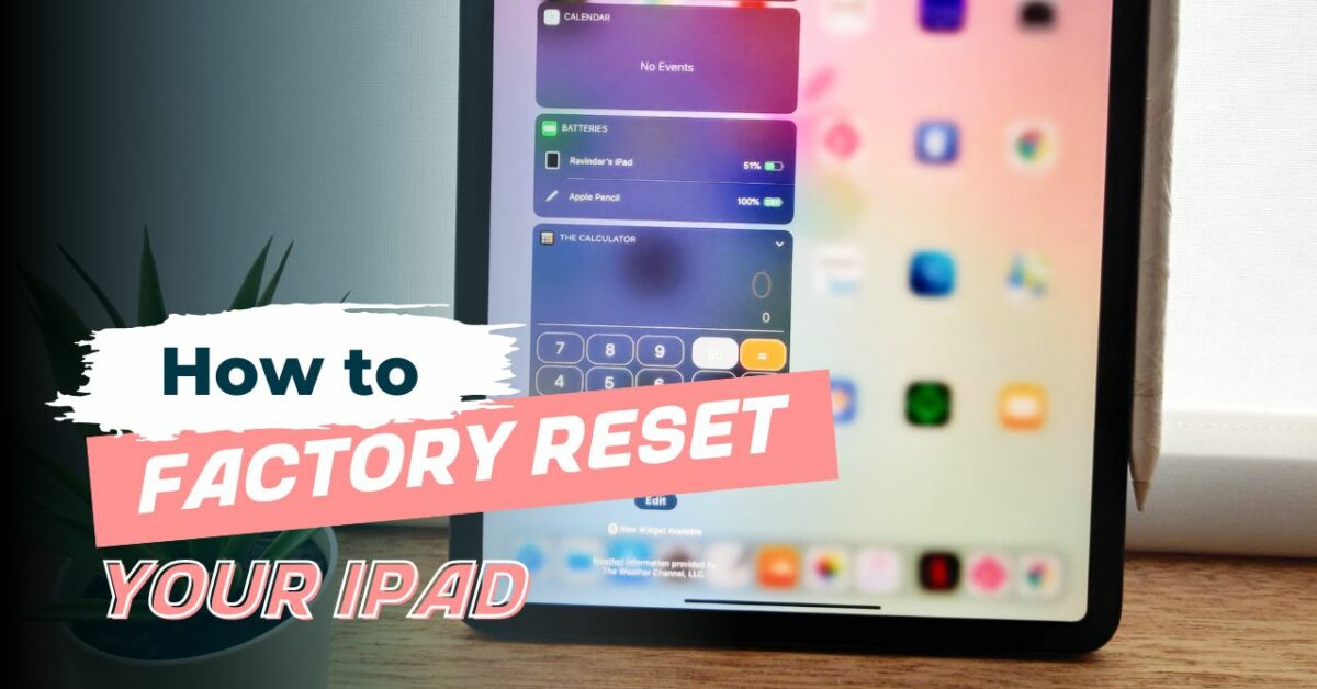 How to Factory Reset Ipad